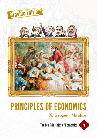 Principles of Economics - Ten Principles of Economics. Volume One