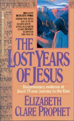 The Lost Years of Jesus: Documentary Evidence of Jesus' 17-Year Journey to the East - Thryft