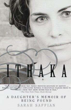 Ithaka - A Daughter's Memoir Of Being Found