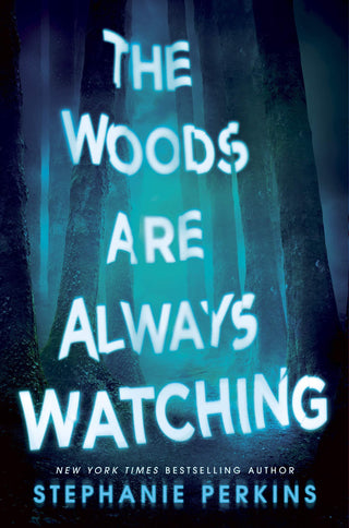 The Woods Are Always Watching - Thryft