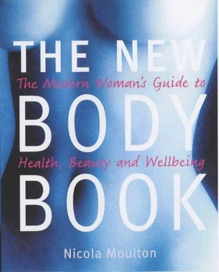 New Body Book : The Modern Woman's Guide to Health, Beauty and Well-being - Thryft