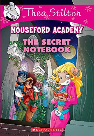 Thea Stilton Mouseford Academy #14: The Secret Notebook