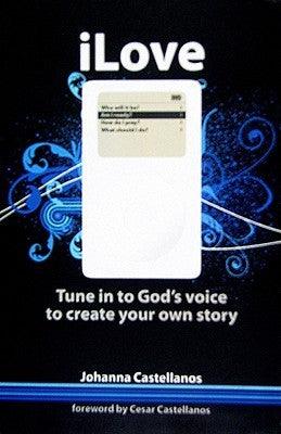iLove : Tune in to God's Voice to Create Your Own Story
