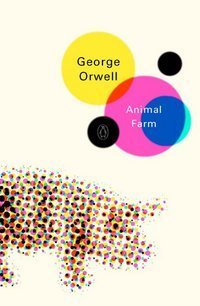 Animal Farm: A Fairy Story