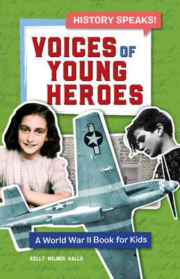 Voices of Young Heroes: A World War 2 Book for Kids - Thryft