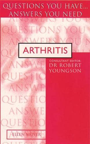 Arthritis : Questions You Have... Answers You Need - Thryft