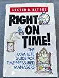 Right on Time! : The Complete Guide for Time-pressured Managers