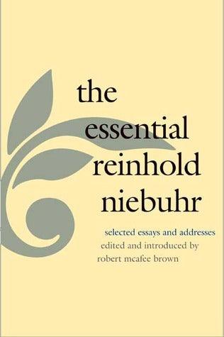 The Essential Reinhold Niebuhr: Selected Essays and Addresses - Thryft