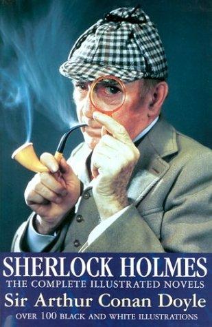 Sherlock Holmes Novels : The Completed Illustrated Novels - Thryft