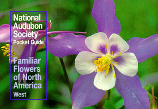 Familiar Flowers of North America: Western Region