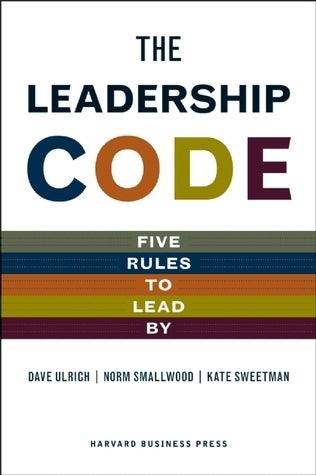 The Leadership Code : Five Rules to Lead by - Thryft