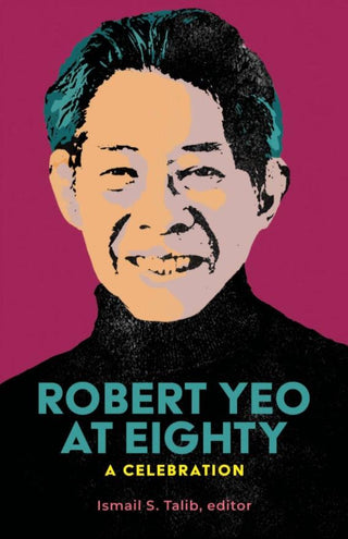 Robert Yeo at Eighty: A Celebration - Thryft