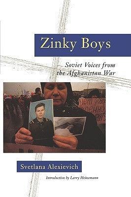 Zinky Boys : Soviet Voices from the Afghanistan War - Thryft