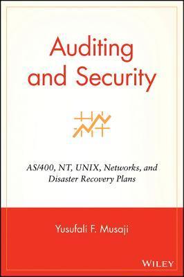 Auditing and Security: AS/400, NT, UNIX, Networks, and Disaster Recovery Plans
