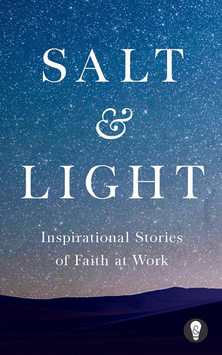 Salt & Light : Inspirational Stories of Faith at Work - Thryft