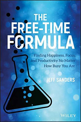 The Free-Time Formula - Finding Happiness, Focus, And Productivity No Matter How Busy You Are - Thryft