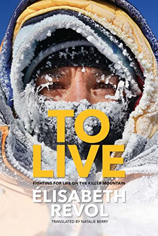 To Live: Fighting for Life on the Killer Mountain