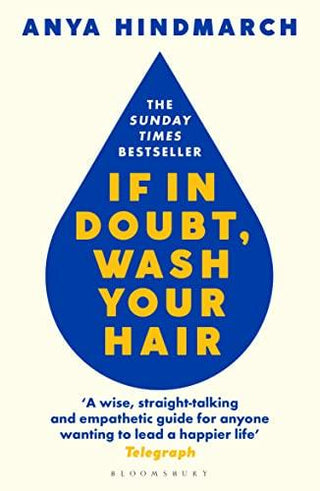 If In Doubt, Wash Your Hair: A Modern Guide To Life - Thryft