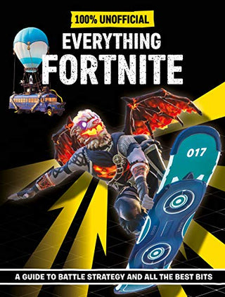 Fortnite: Everything Fortnite 100% Unofficial
