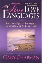 The Five Love Languages : How to Express Heartfelt Commitment to Your Mate