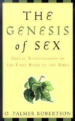 The Genesis Of Sex - Sexual Relationships In The First Book Of The Bible - Thryft