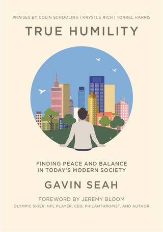 True Humility: Finding Peace and Balance in Today's Modern Society