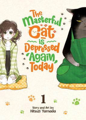 The Masterful Cat Is Depressed Again Today Vol. 1 - Thryft