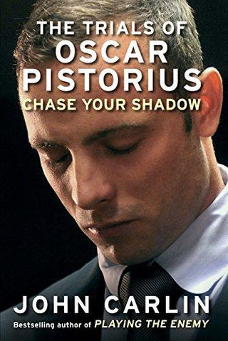 Chase Your Shadow: The Trials of Oscar Pistorius - Thryft