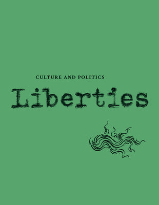 Liberties Journal of Culture and Politics Volume I, Issue 4