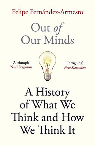 Out of Our Minds: What We Think and How We Came to Think It