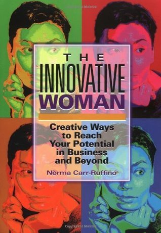 The Innovative Woman : Creative Ways to Reach Your Potential