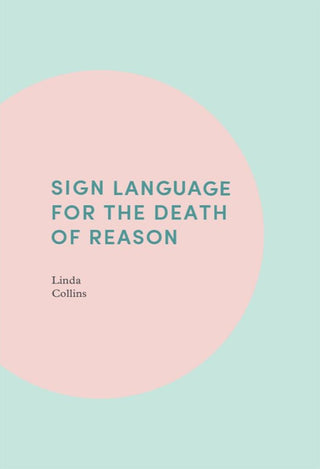 Sign Language for the Death of Reason - Thryft
