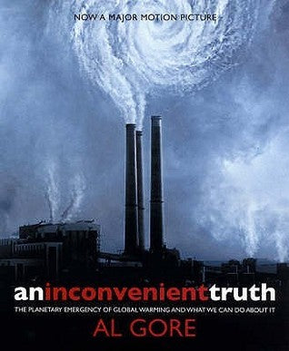 An Inconvenient Truth: The Planetary Emergency of Global Warming and What We Can Do About It