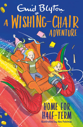 Home for Half-Term: A Wishing-Chair Adventure