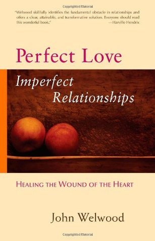 Perfect Love: Imperfect Relationships