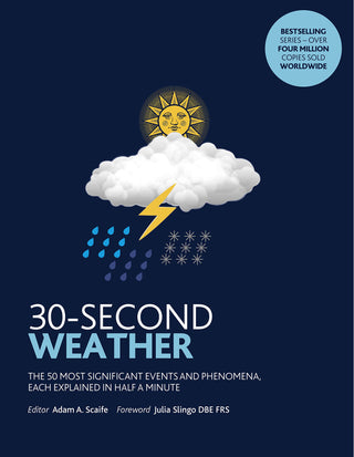 30-Second Weather: The 50 Most Significant Phenomena and Events, Each Explained in Half a Minute