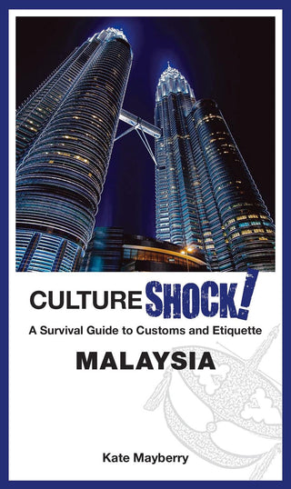 CultureShock! Malaysia: A Survival Guide to Customs and Etiquette - Thryft