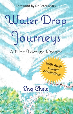 Water Drop Journeys - A Tale of Love and Kindness