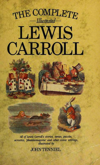 The Complete Illustrated Lewis Carroll - Thryft