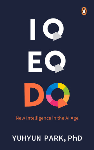 IQ Eq Dq - New Intelligence In The AI Age