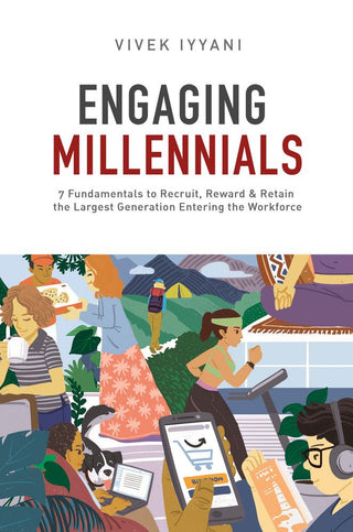 Engaging Millennials: 7 Fundamentals to Recruit, Reward & Retain the Largest Generation in the Workforce - Thryft