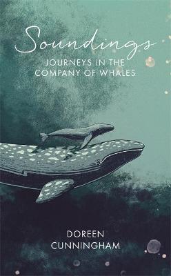 Soundings: Journeys in the Company of Whales