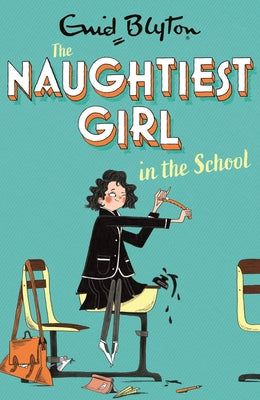 The Naughtiest Girl in the School: Book 1