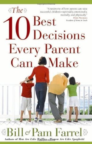 The 10 Best Decisions Every Parent Can Make