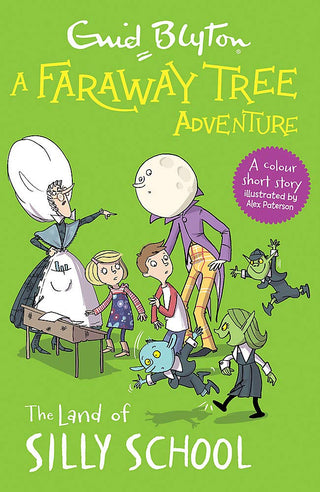 A Faraway Tree Adventure: The Land of Silly School: Colour Short Stories