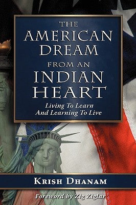 The American Dream : From an Indian Heart