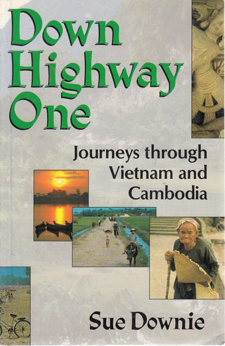 Down Highway One - Journeys Through Vietnam And Cambodia - Thryft