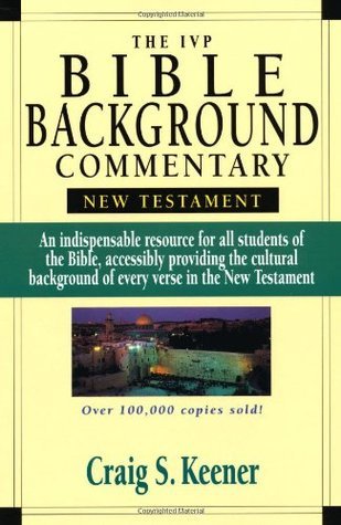 The IVP Bible Background Commentary New Testament