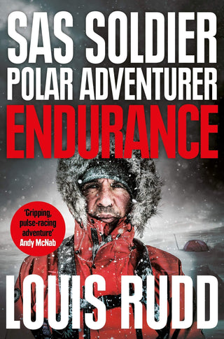 Endurance: SAS Soldier. Polar Adventurer. Decorated Leader - Thryft