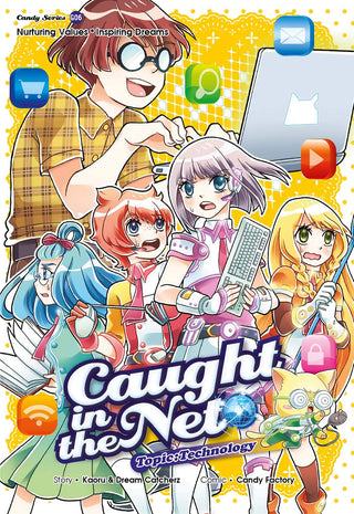 Candy Series - Caught in the Net: Technology